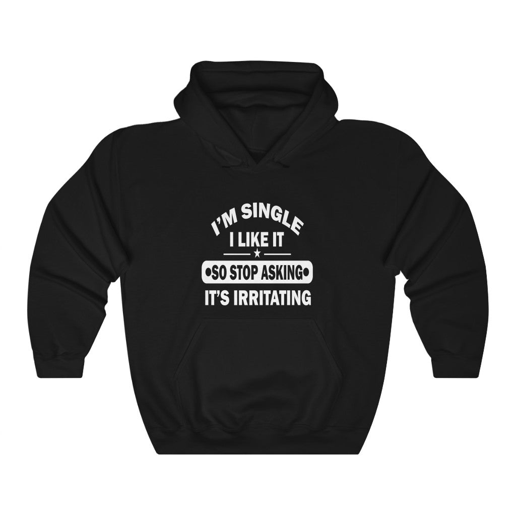 I’m Single. I like It - Printed Hoodie || Single person Pullover Hoodie